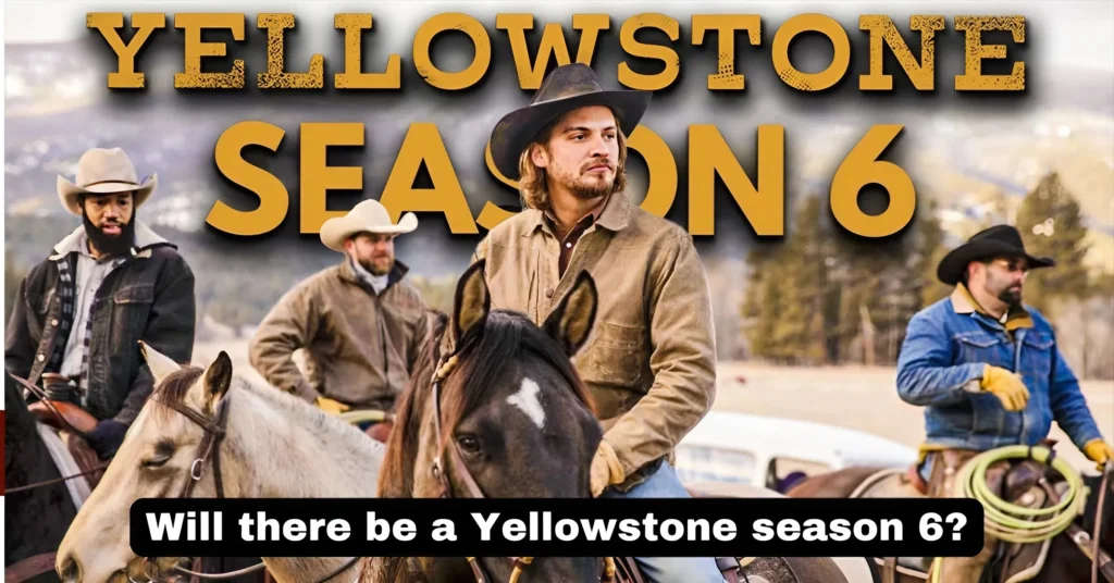 Will there be a Yellowstone season 6