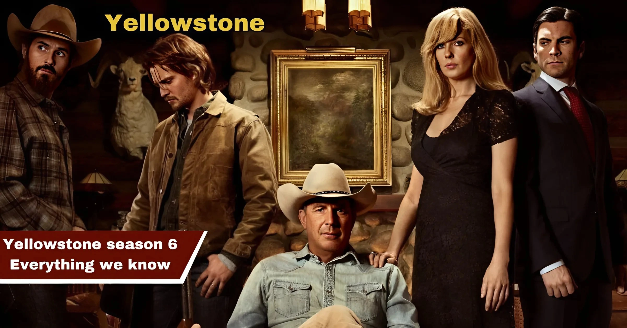 Yellowstone season 6 Everything we know